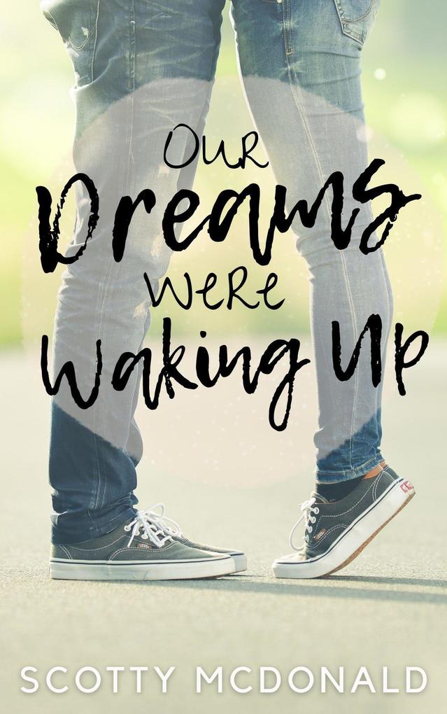 Our Dreams Were Waking Up