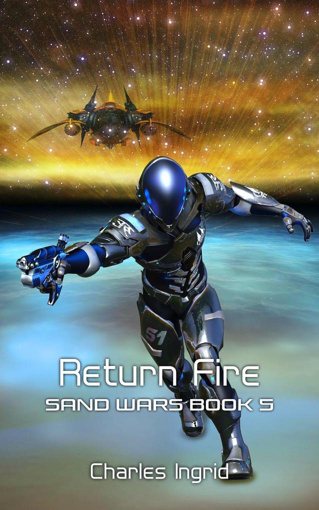 Return Fire (The Sand Wars #5)