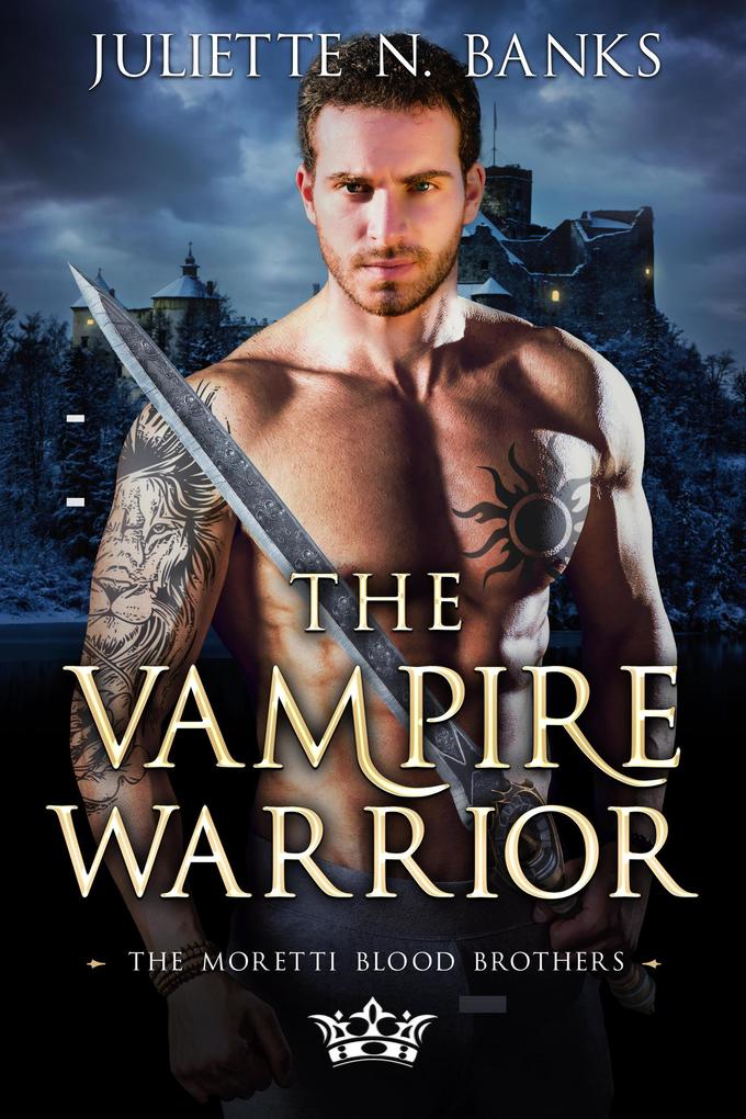 The Vampire Warrior (The Moretti Blood Brothers #9)