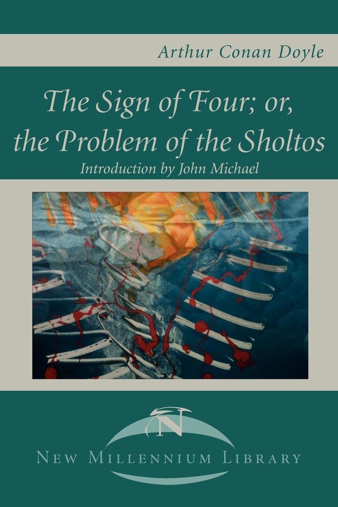 The Sign of the Four; Or the Problem of the Sholtos