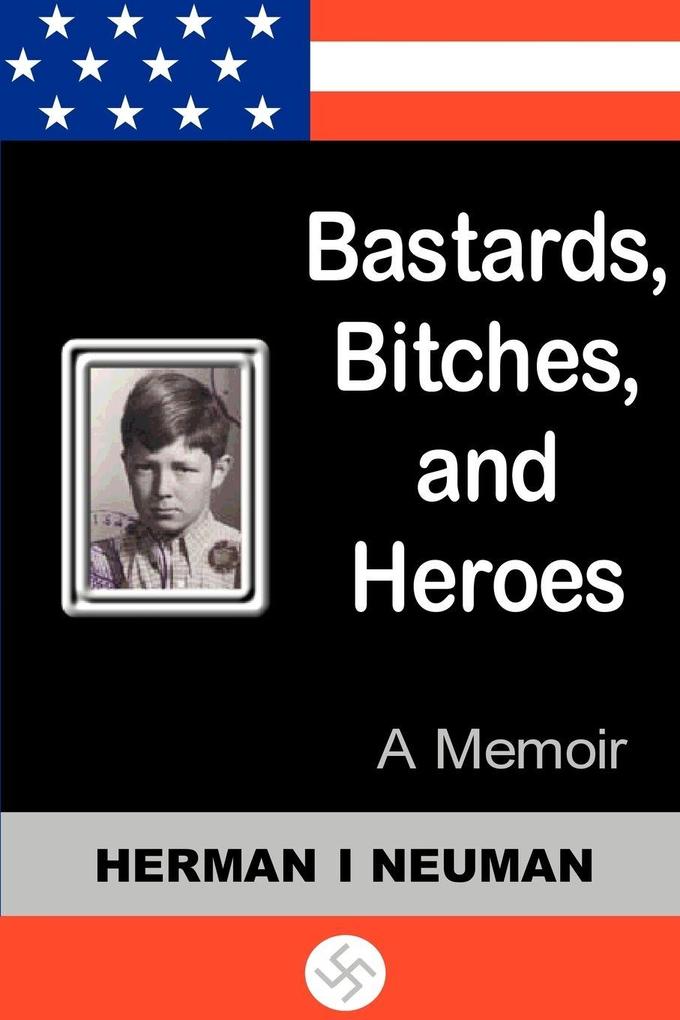 Bastards Bitches and Heroes