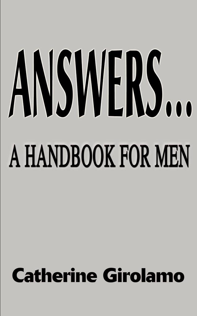 Answers...a Handbook for Men