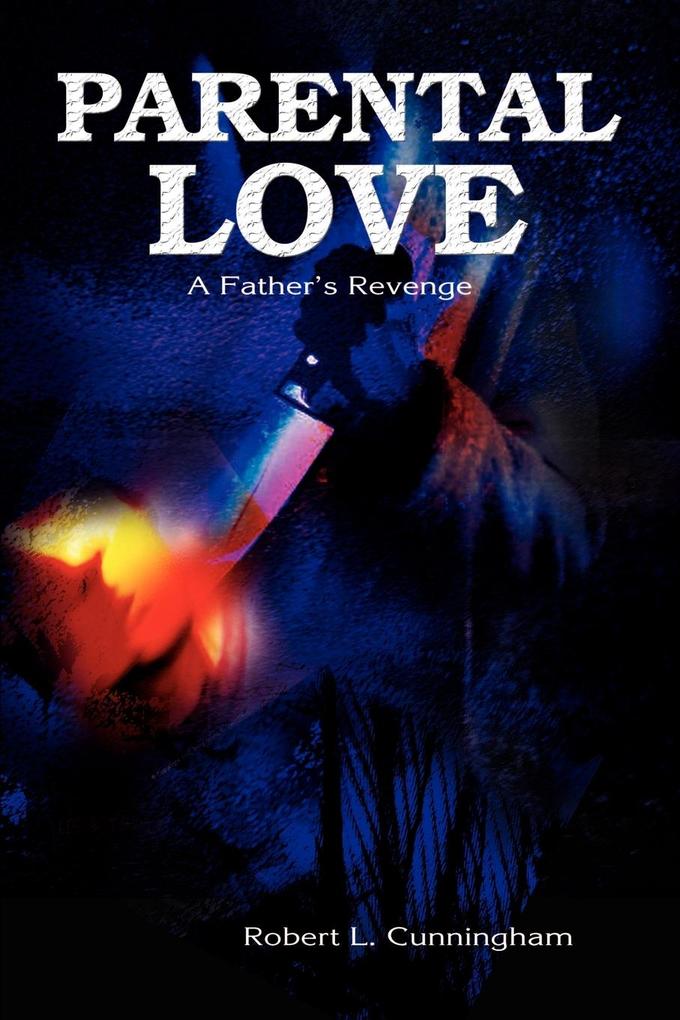 Parental Love - Robert L. Cunningham