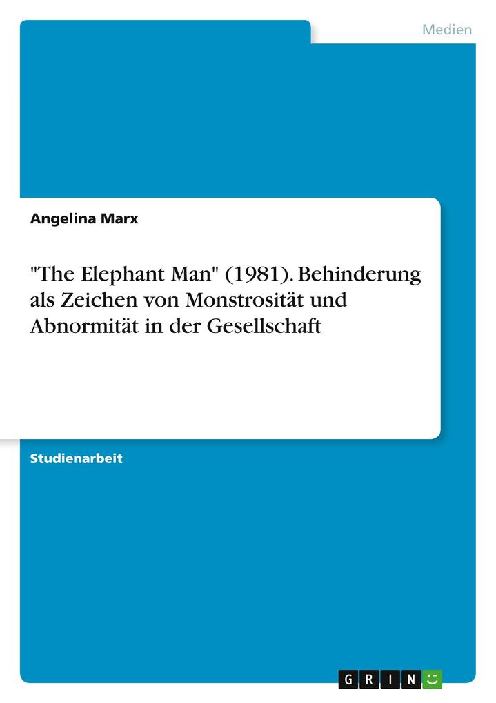The Elephant Man (1981). Behinderung als Zeichen von Monstrosität und Abnormität in der Gesellschaft