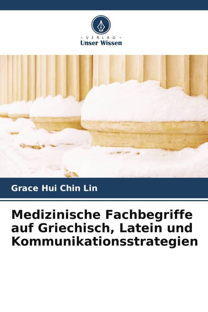 Medizinische Fachbegriffe auf Griechisch Latein und Kommunikationsstrategien