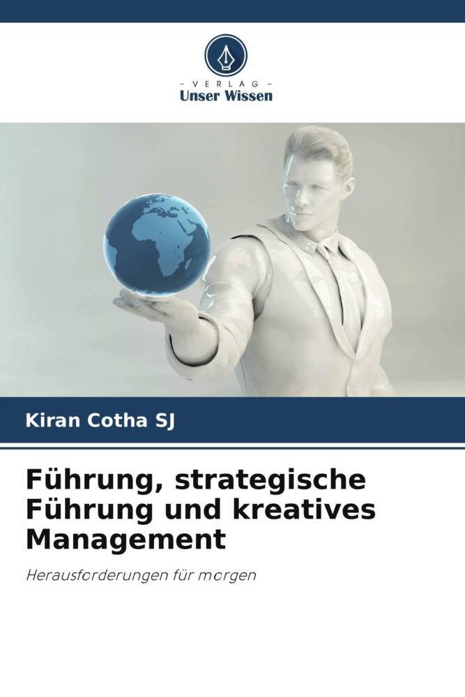 Führung strategische Führung und kreatives Management