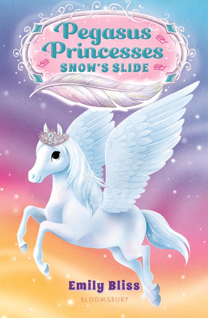 Pegasus Princesses 6: Snow‘s Slide