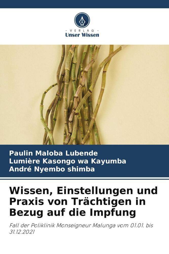 Wissen Einstellungen und Praxis von Trächtigen in Bezug auf die Impfung