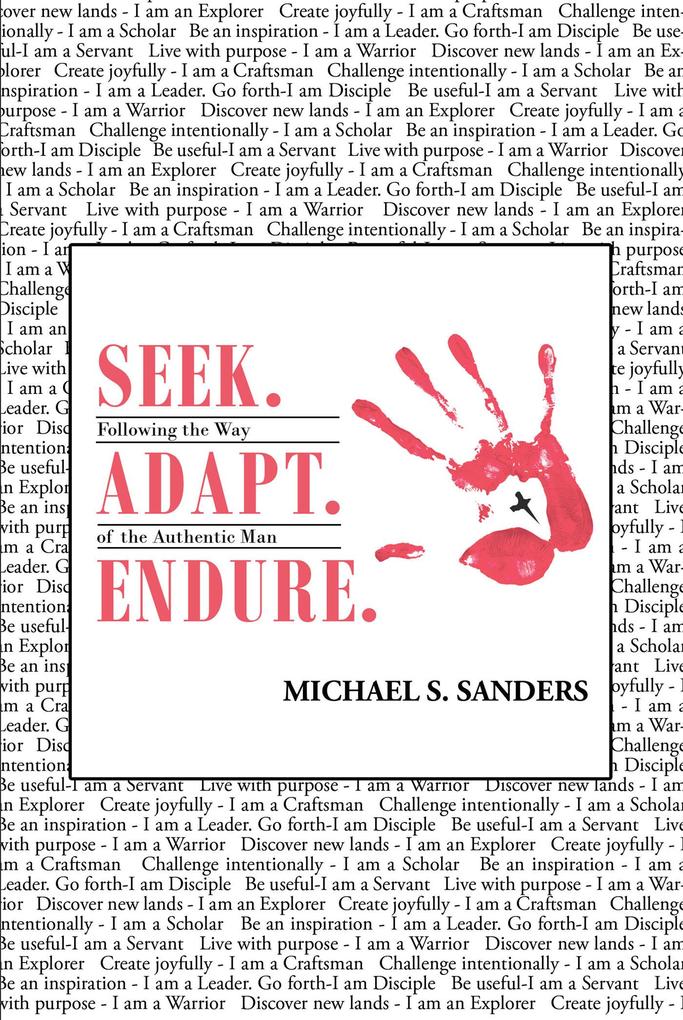 Seek. Adapt. Endure.