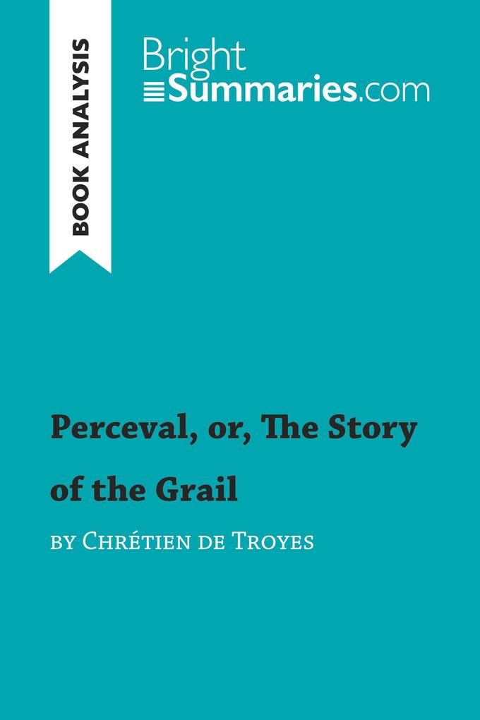 Perceval or The Story of the Grail by Chrétien de Troyes (Book Analysis)