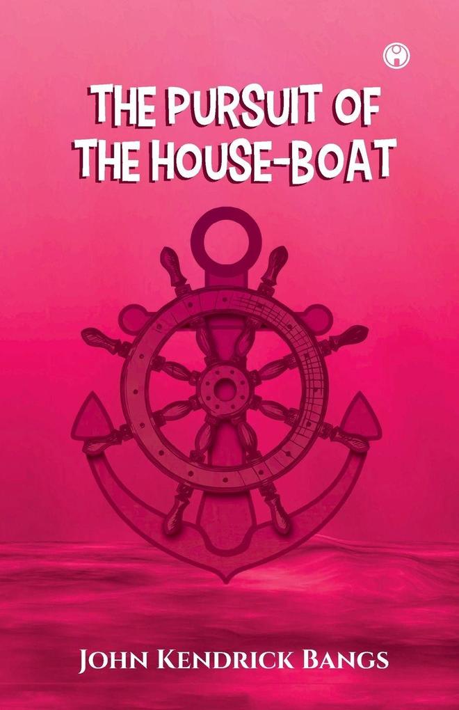 The Pursuit of the House-Boat
