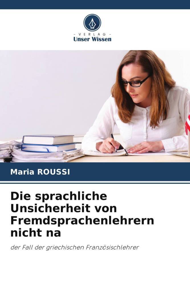 Die sprachliche Unsicherheit von Fremdsprachenlehrern nicht na