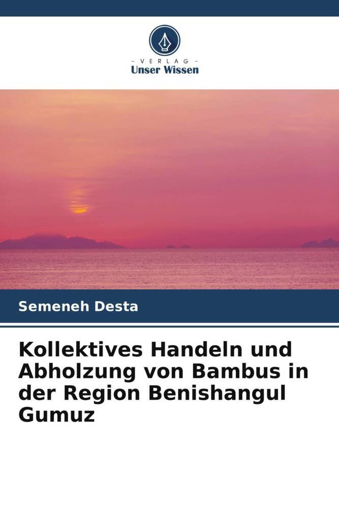 Kollektives Handeln und Abholzung von Bambus in der Region Benishangul Gumuz