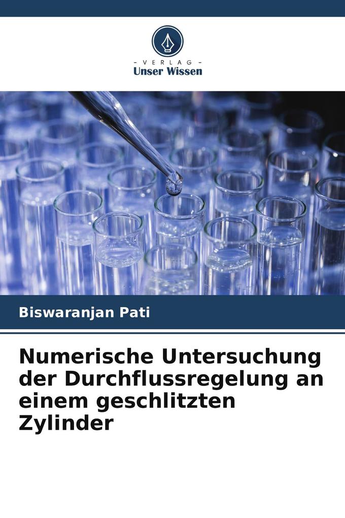 Numerische Untersuchung der Durchflussregelung an einem geschlitzten Zylinder