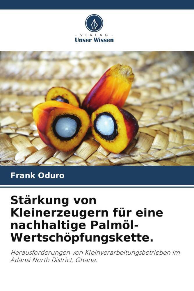 Stärkung von Kleinerzeugern für eine nachhaltige Palmöl-Wertschöpfungskette.
