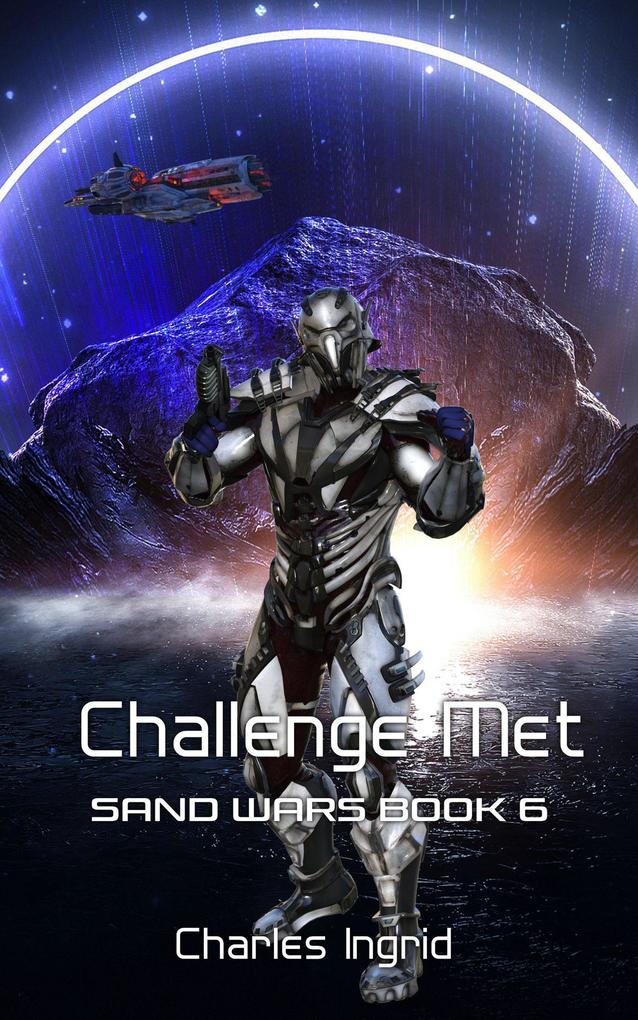 Challenge Met (The Sand Wars #6)