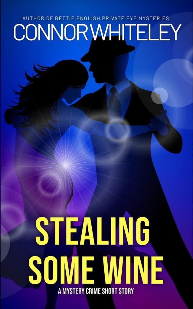 Stealing Some Wine: A Mystery Crime Short Story