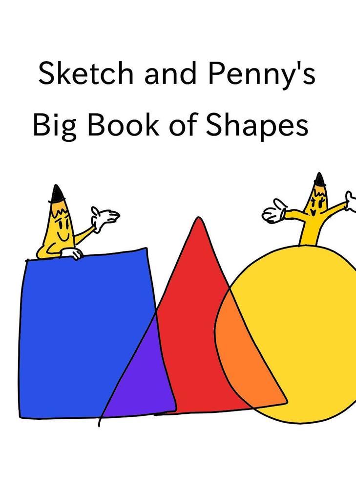 Sketch and Penny‘s Big Book of Shapes