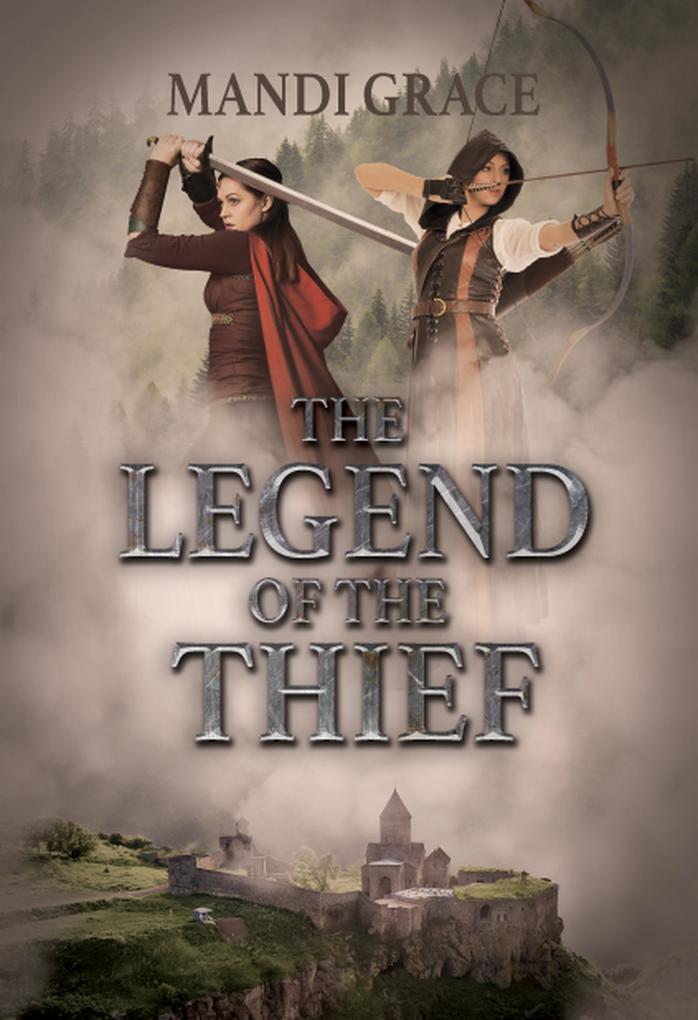 The Legend of the Thief (A Robin Hood Story)