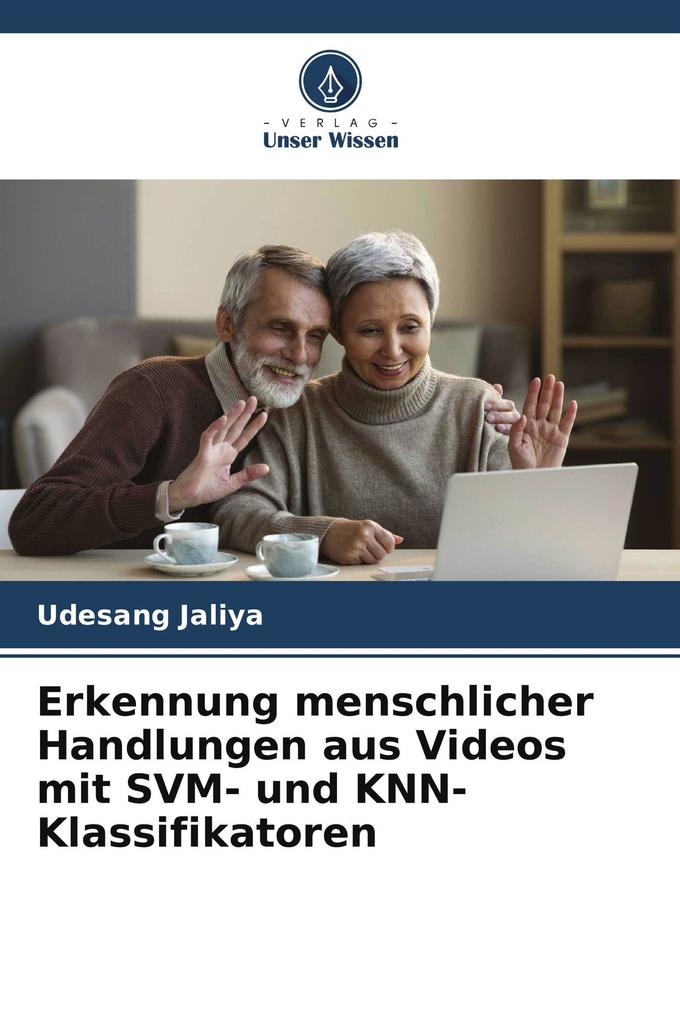 Erkennung menschlicher Handlungen aus Videos mit SVM- und KNN-Klassifikatoren