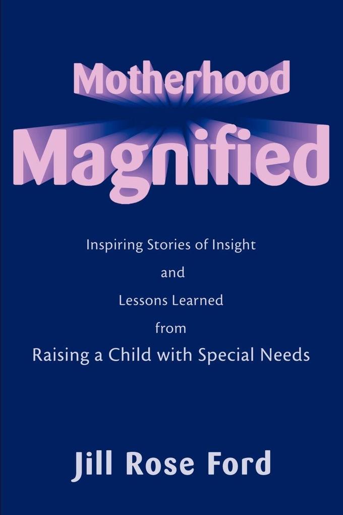 Motherhood Magnified