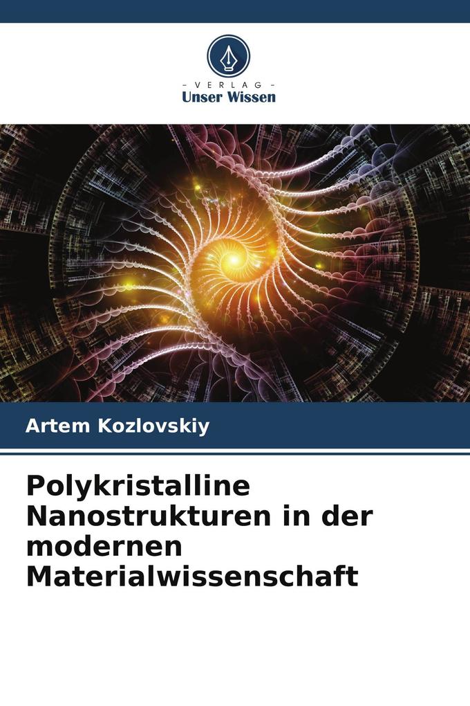 Polykristalline Nanostrukturen in der modernen Materialwissenschaft