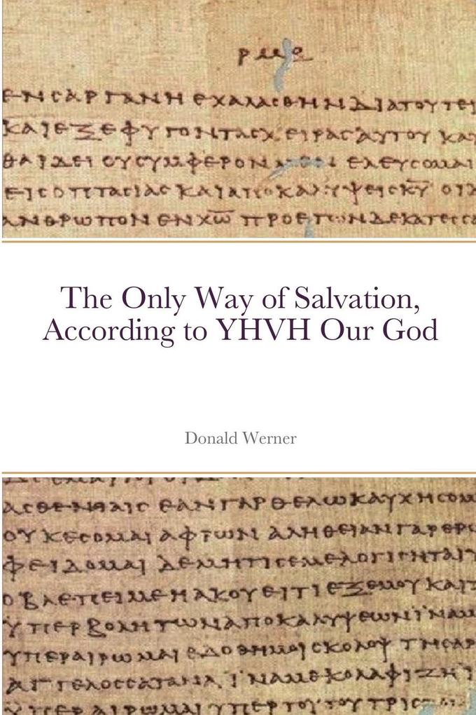 The Only Way of Salvation According to YHVH Our God