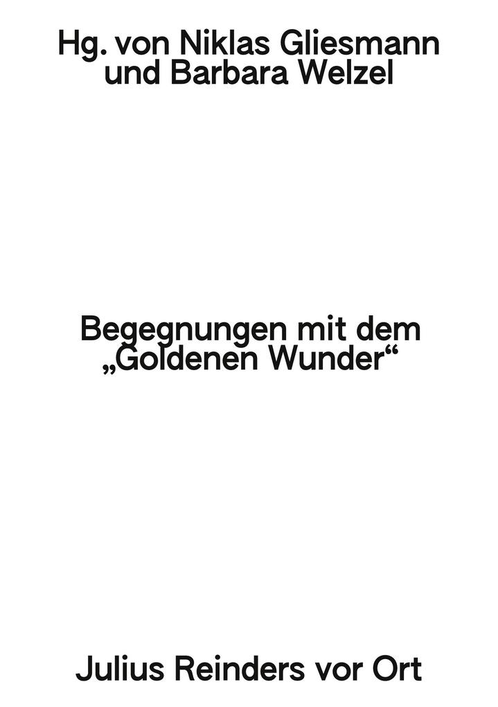 Begegnungen mit dem 'Goldenen Wunder'