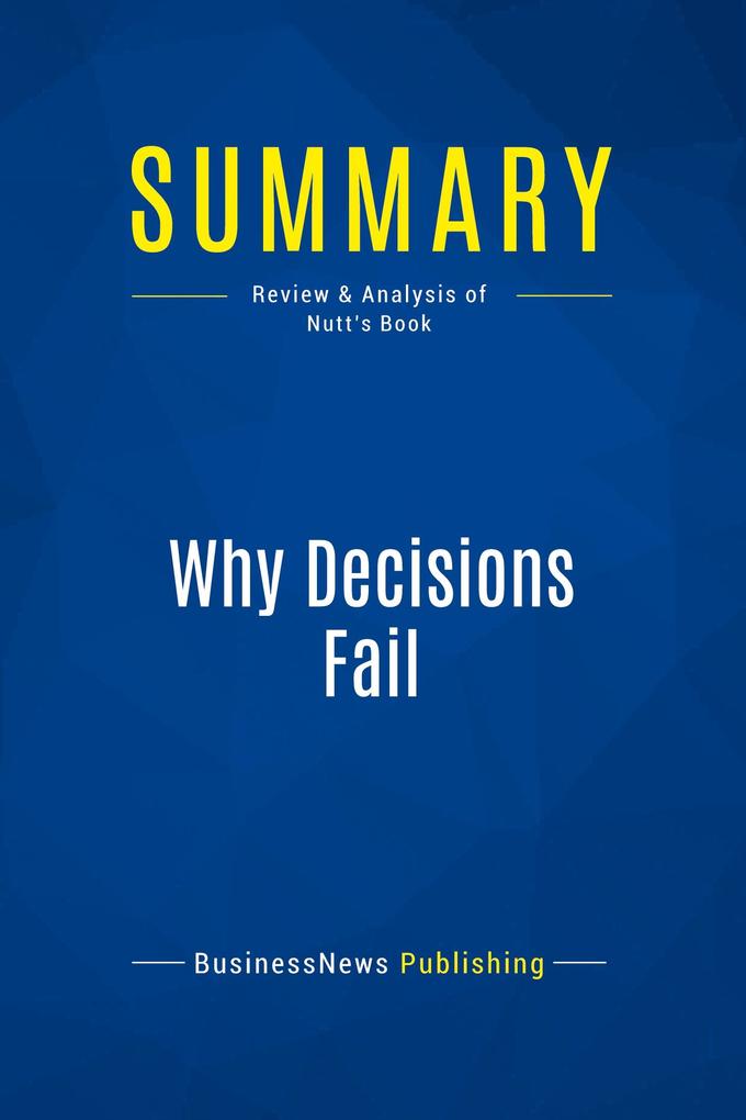 Summary: Why Decisions Fail