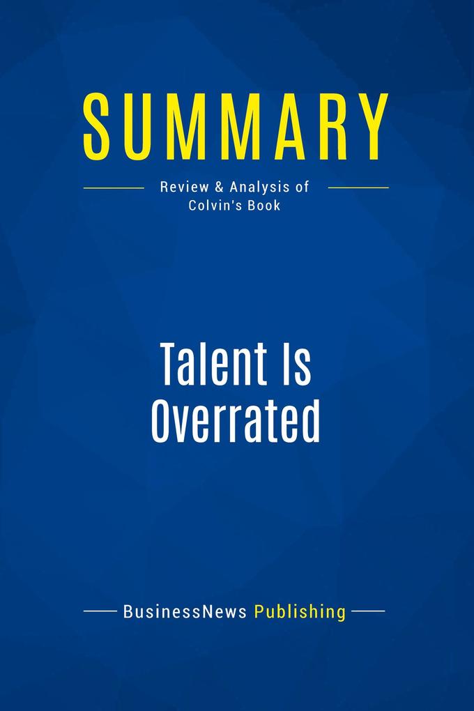 Summary: Talent Is Overrated