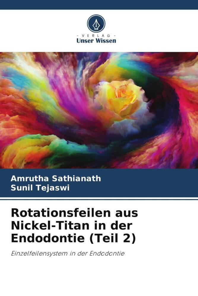 Rotationsfeilen aus Nickel-Titan in der Endodontie (Teil 2)