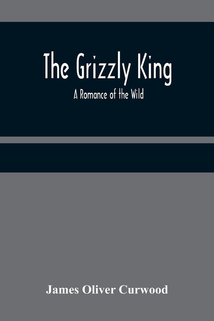 The Grizzly King