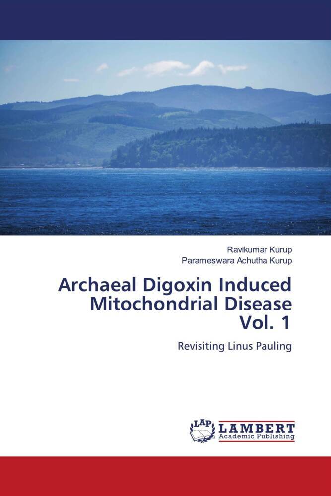 Archaeal Digoxin Induced Mitochondrial Disease Vol. 1