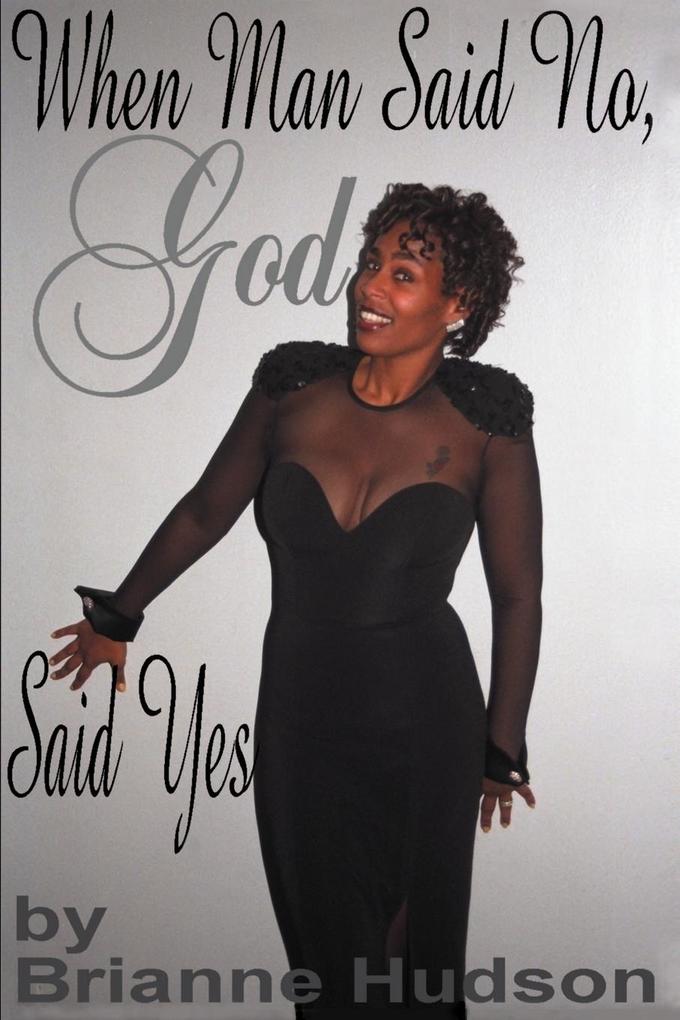 When Man Said No God Said Yes