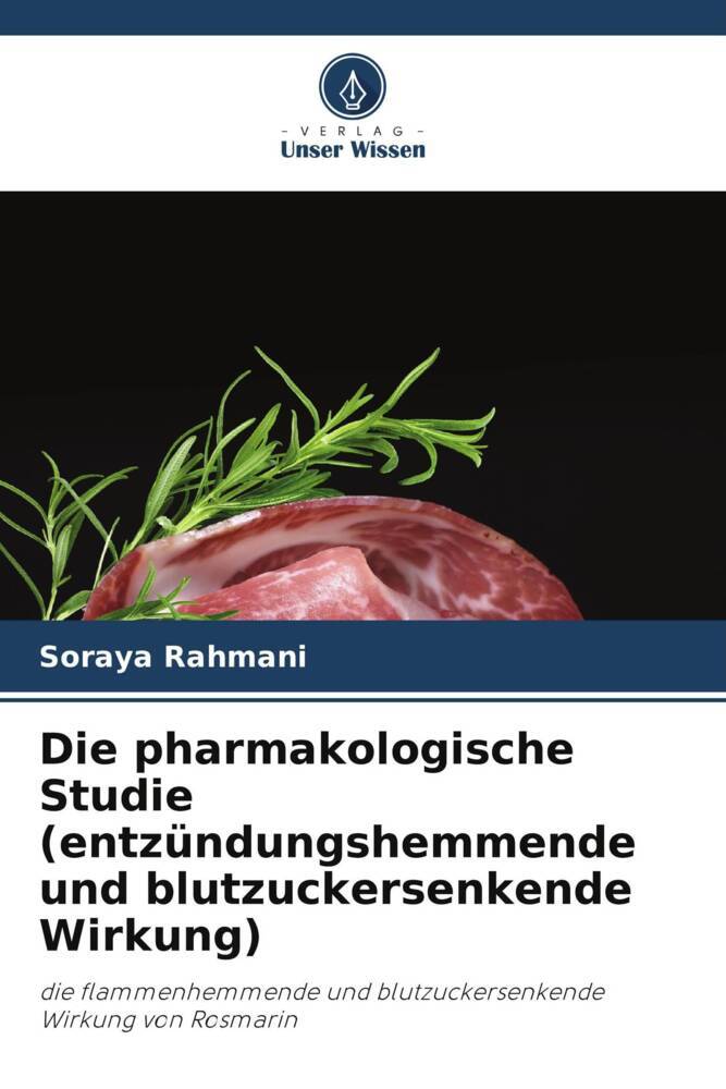 Die pharmakologische Studie (entzündungshemmende und blutzuckersenkende Wirkung)