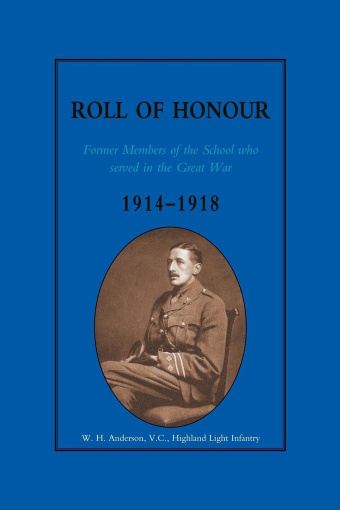 Glasgow Academy Roll of Honour - Former Members of the School Who Served in the Great War 1914-1918