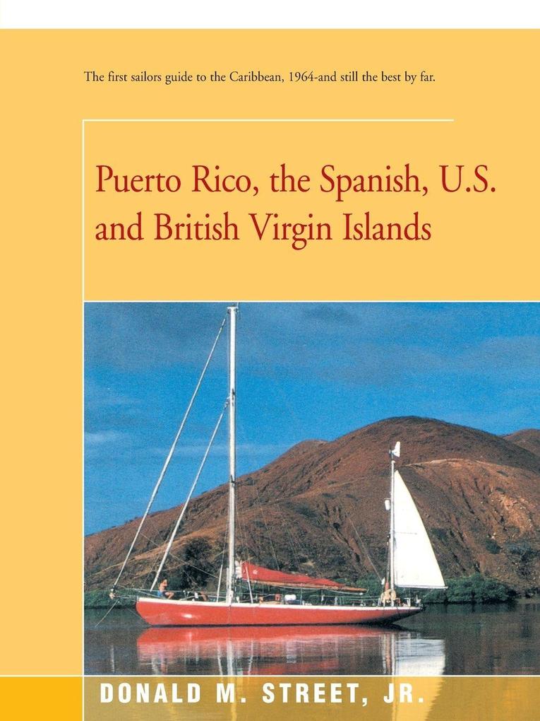 Puerto Rico the Spanish U.S. and British Virgin Islands