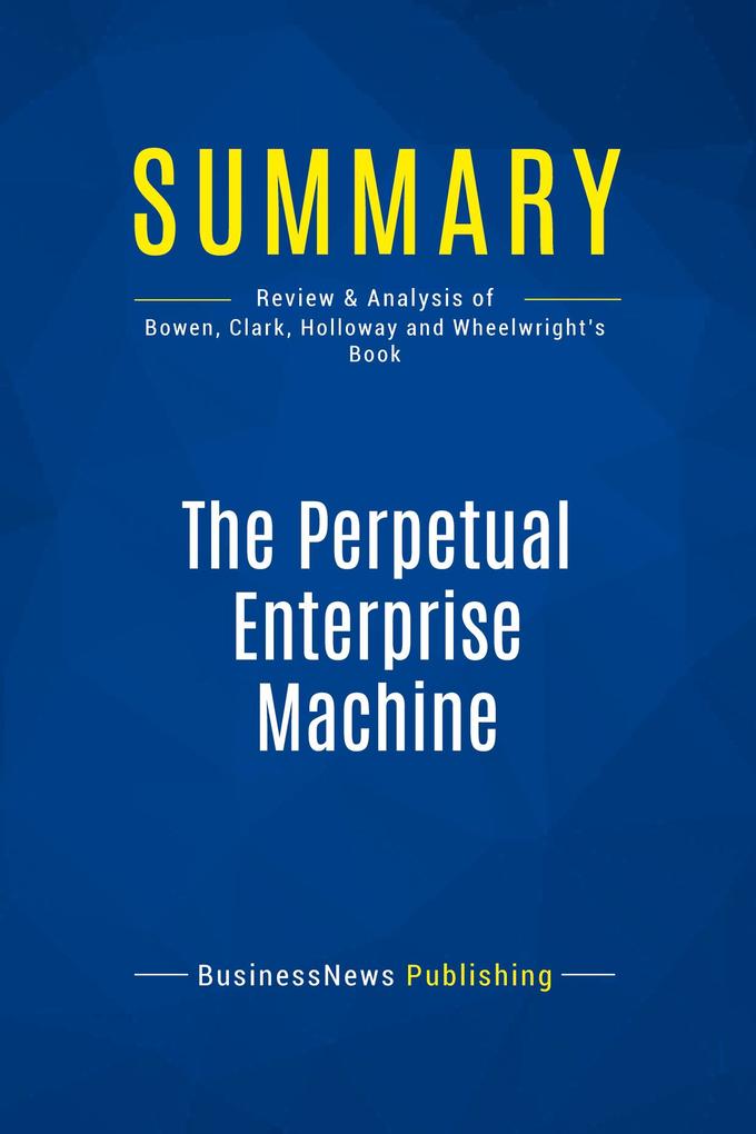 Summary: The Perpetual Enterprise Machine