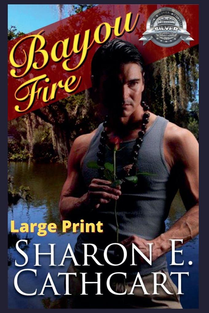 Bayou Fire (Large Print Edition)
