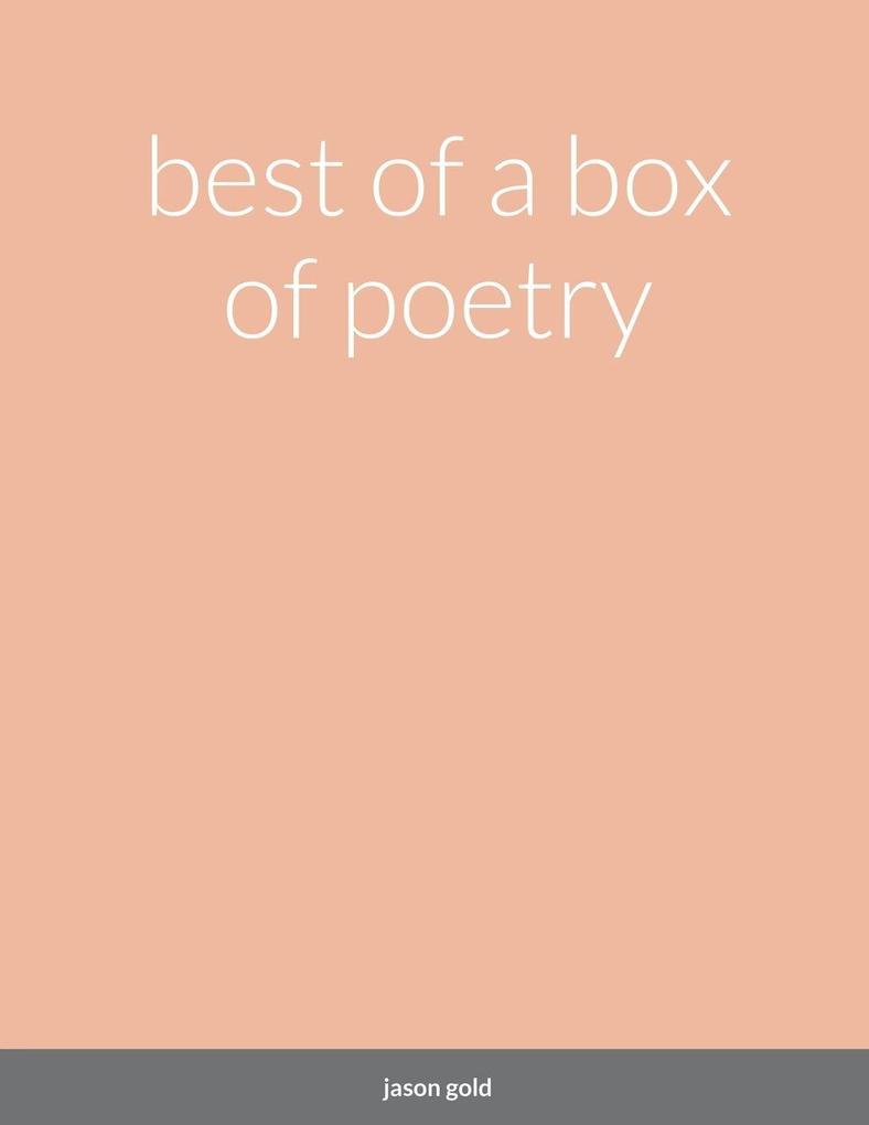 best of a box of poetry