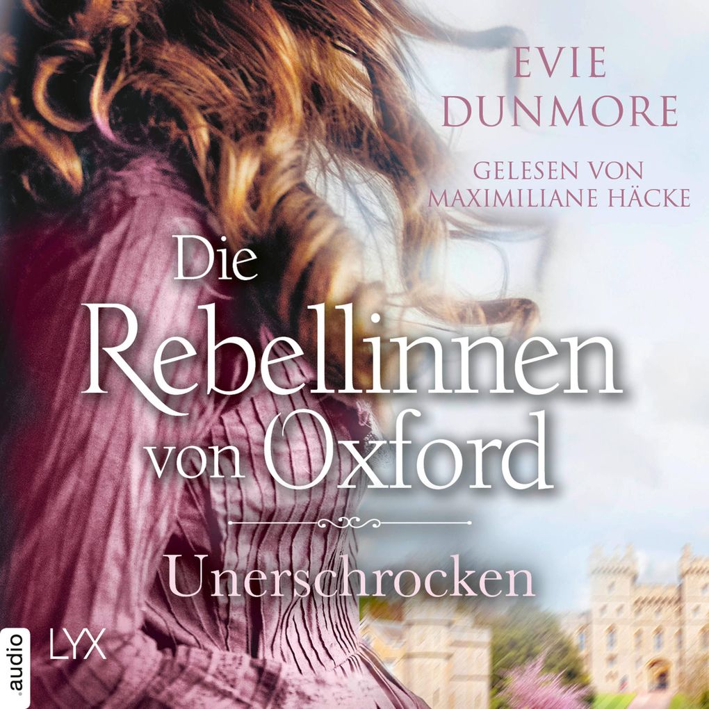 Die Rebellinnen von Oxford - Unerschrocken - Oxford Rebels Teil 2