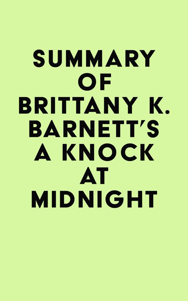 Summary of Brittany K. Barnett‘s A Knock at Midnight