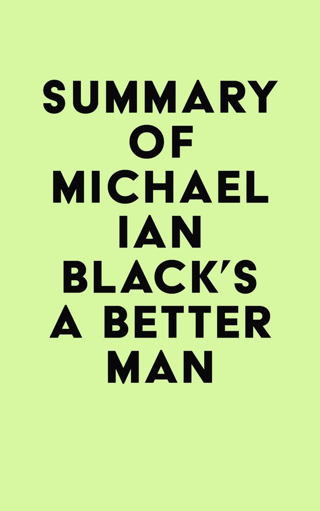 Summary of Michael Ian Black‘s A Better Man