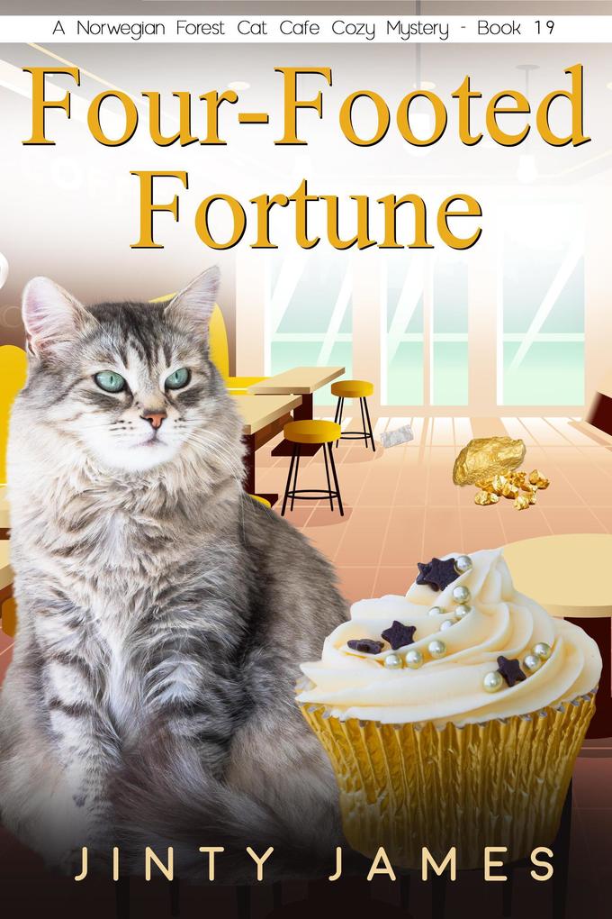 Four-Footed Fortune (A Norwegian Forest Cat Cafe Cozy Mystery #19)