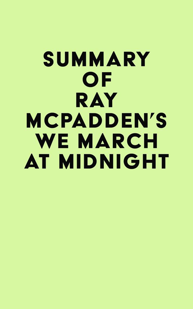 Summary of Ray McPadden‘s We March at Midnight