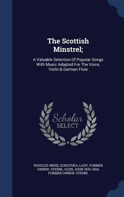 The Scottish Minstrel;