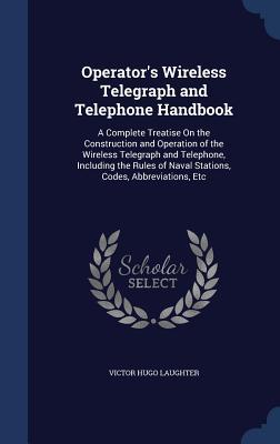 Operator‘s Wireless Telegraph and Telephone Handbook