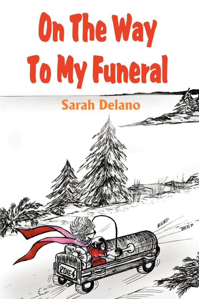 On the Way to My Funeral
