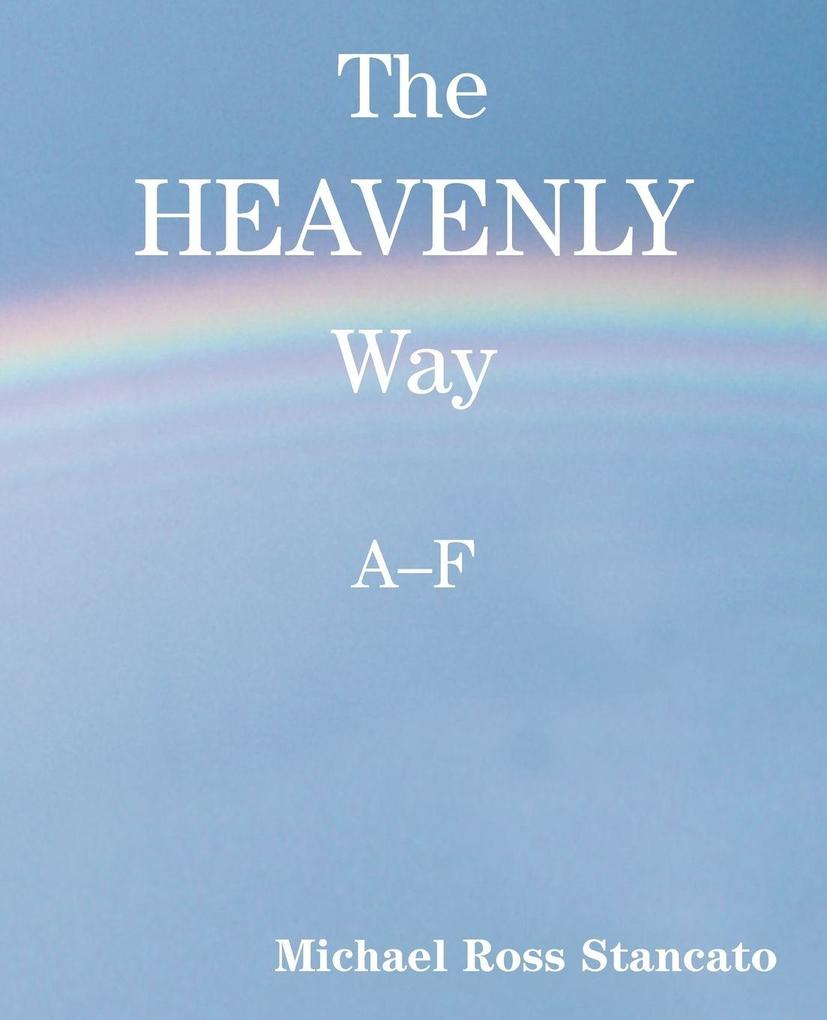 The Heavenly Way A-F