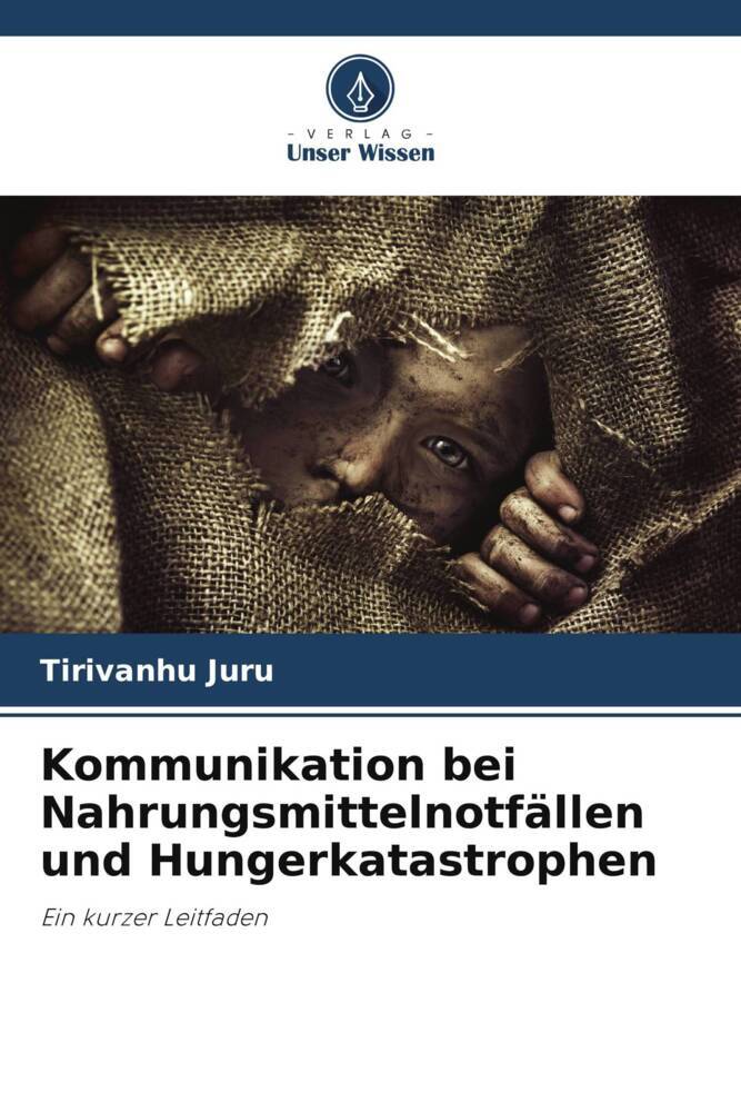 Kommunikation bei Nahrungsmittelnotfällen und Hungerkatastrophen